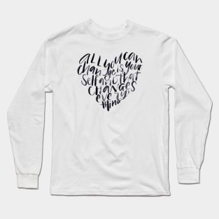 A little change Long Sleeve T-Shirt